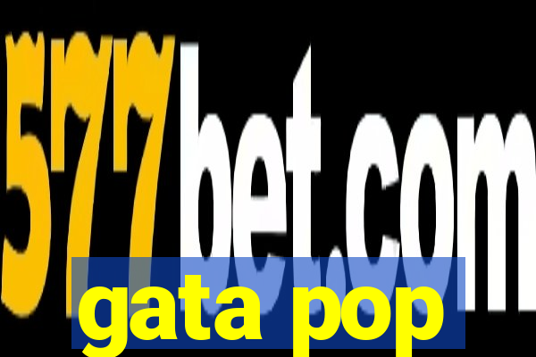 gata pop